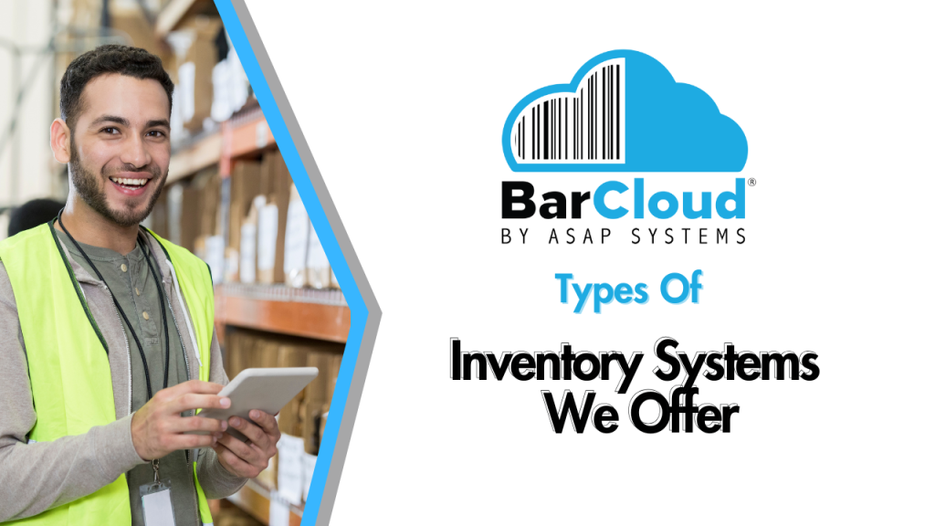 Inventory Systems We Offer